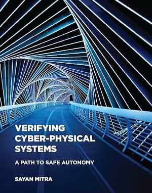 Verifying Cyber-Physical Systems: A Path - Hardcover, by Mitra Sayan - Very Good