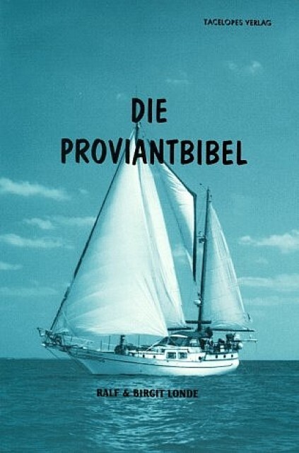 Die Proviantbibel Ralf Londe - Ralf Londe