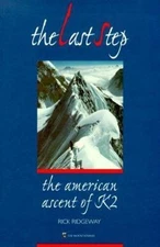 The Last Step: The American Ascent of K2, Ridgeway, Rick, Very Good Book