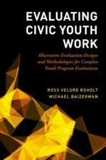 Evaluating Civic Youth Work: Illustrative Evaluation Designs and Methodologies