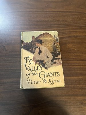 THE VALLEY OF THE GIANTS by Peter B. Kyne (Hardcover 1918) Dean Cornwell