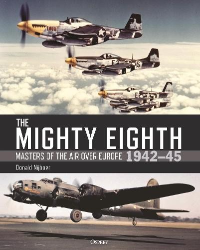 The Mighty Eighth by Donald Nijboer - 9781472854216