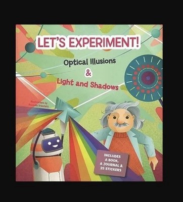 Let's Experiment: Optical Illusion & Light And Shadows by White Star Publishers