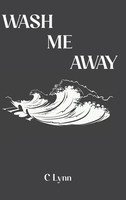 C. Lynn | Wash Me Away | Buch | Englisch (2024) | Friesenpress