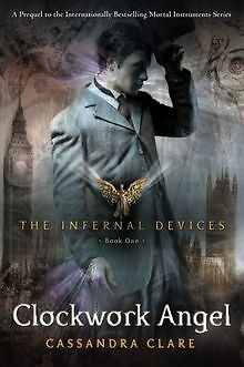 The Infernal Devices 1. Clockwork Angel von Clare, Cassa... | Buch | Zustand gut