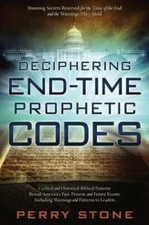 Deciphering End-Time Prophetic Codes - Paperback By Stone, Perry - GOOD