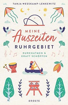 Tanja Weßkamp-L Meine Auszeiten - Ruhrgebiet: Durchatmen  (Hardback) (UK IMPORT)