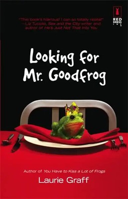 Looking for Mr. Goodfrog (Red Dress Ink Novels) - Graff, Laurie