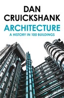Architecture PB | A History In 100 Buildings | Dan Cruickshank | Englisch | Buch