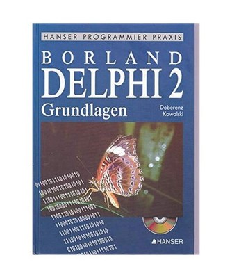 Borland Delphi 2: Grundlagen: Grundlagen, Doberenz, Walter /Kowalski, Thomas