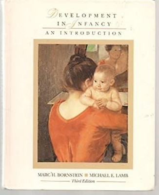 Development in Infancy : An Introduction Michael E., Bornstein, M