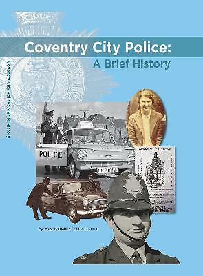 Coventry City Police: A Brief History by Corinne Brazier (HB 2021) - Image 2