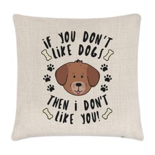 If You Ne Pas Comme Chiens Then I Don'T Vous Coussin Lin Housse Oreiller - Chiot