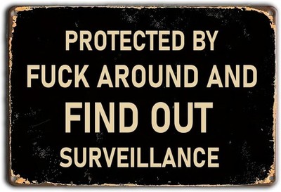 Vintage Metal Tin Signs Protected By Fuk Around Find Out 8x12