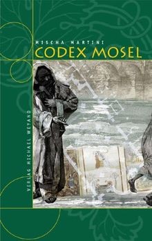 Codex Mosel von Martini, Mischa | Buch | Zustand gut