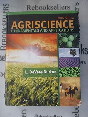 Agriscience: Fundamentals and Applications Burton, L. DeVere