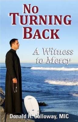 No Turning Back: A Witness to Mercy - Paperback - VERY GOOD