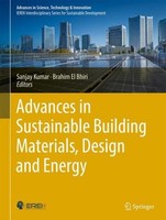 Advances In Sustainable Building Materials, Design And Energy Systems Sanjay Kum