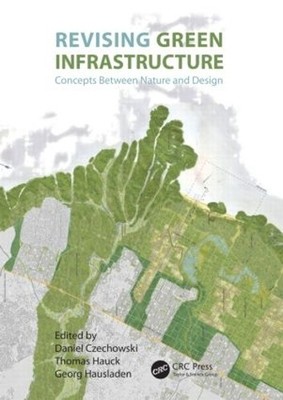 Revising Green Infrastructure - 9781482232202