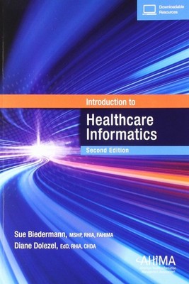 Introduction to Healthcare Informatics -  by Sue Biedermann