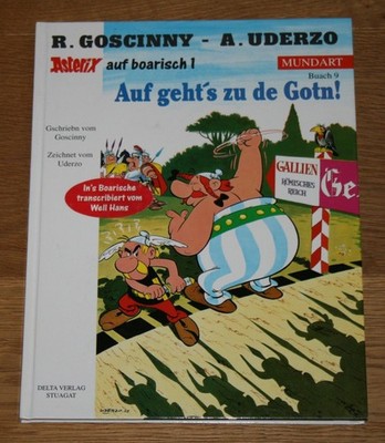 Asterix auf boarisch 1: Auf geht's zu de Gotn! Asterix Mundart Buach 9. René, Go