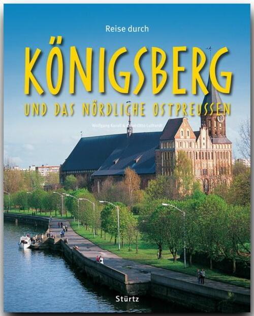 Reise Durch Königsberg Und Das Nördliche Ostpreussen | Ernst-otto
