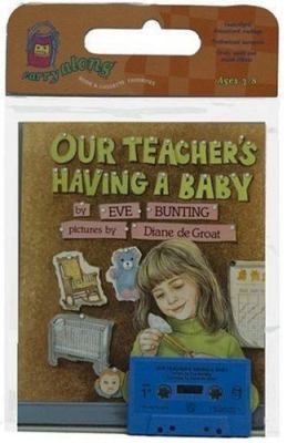 Our Teacher's Having a Baby - hardcover, 9780395604700, Eve Bunting