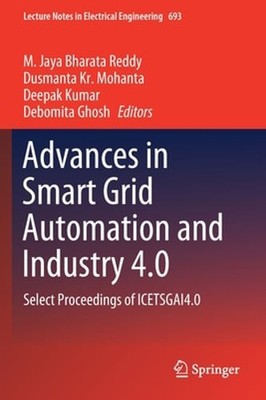 Advances in Smart Grid Automation and Industry 4.0: Select Proceedings of: New