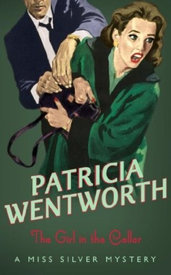 The Girl IN The Cellar Mass Markt Paperbound Patricia Wentworth