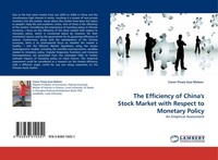 The Efficiency Of China''S Stock Market With Respect To Monetary Policy Caren Yi