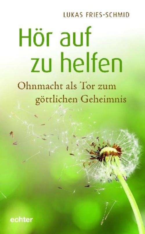 Hör auf zu helfen Lukas Fries-Schmid