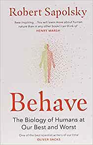 Behave : The Biology Of Humans At Our Best And Worst Robert M Sapolsky - Image 2
