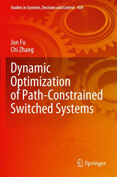 Dynamic Optimization Of Path-Constrained Switched Systems Jun Fu (U. A.) Buch-image