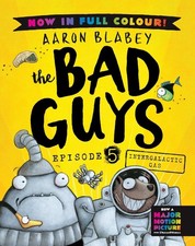 The Bad Guys 5 Colour Edition: Intergalactic Gas by Aaron Blabey Paperback Book