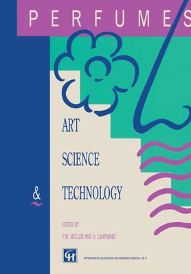 Perfumes Art, Science and Technology D. Lamparsky (u. a.) Taschenbuch viii 2012