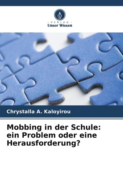 Mobbing In Der Schule: Ein Problem Oder Eine Herausforderung? Kaloyirou Buch-image
