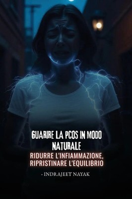Indrajeet Nayak | Guarire la PCOS in modo naturale | Taschenbuch | Italienisch