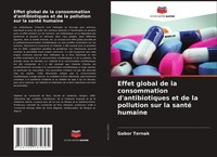 Effet Global De La Consommation D'antibiotiques Et De La Pollution Sur La Santé