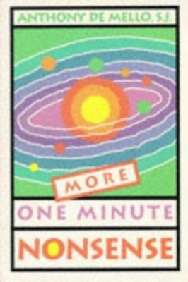 More One Minute Nonsense by Anthony De Mello (1993, Trade Paperback)