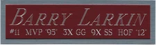 BARRY LARKIN CINCINNATI REDS NAMEPLATE FOR AUTOGRAPHED SIGNED BASEBALL JERSEY