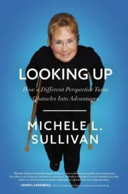 Looking Up : How a Different Perspective Turns Obstacles into Advantages, Pap...