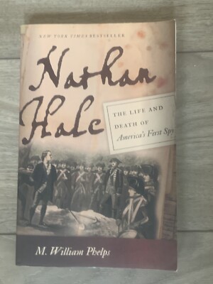 Nathan Hale : The Life and Death of America's First Spy, Paperback by Phelps,...