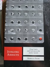 Judging Addicts: Drug Courts and Coercion in the Justice System Conselling