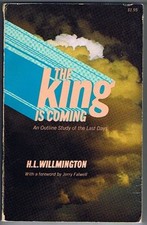 THE KING IS COMING: AN OUTLINE STUDY OF THE LAST DAYS By H. L. Willmington *VG+*