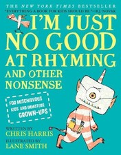 Chris Harris I'm Just No Good at Rhyming (Hardback) Mischievous Nonsense