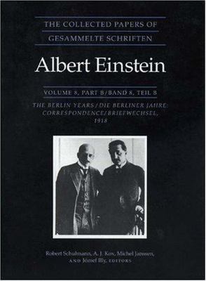 The Collected Papers of Albert Einstein, Volume 8: The Berlin Years: Corresponde