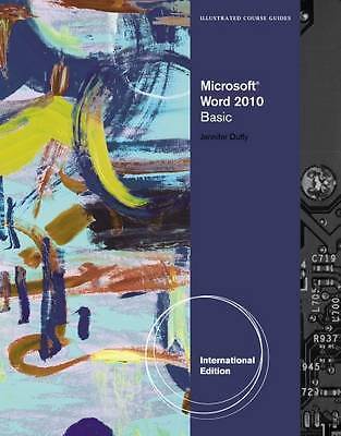 Illustrated Course Guide: Microsoft  Word 2010 Basic, International Edition by 
