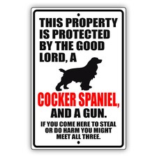 This Property Is Protected By The Good Lord A Cocker Spaniel Aluminum Metal Sign