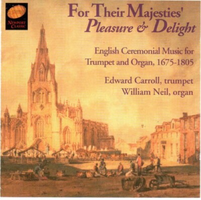 Edward Carroll William Neil For Their Majesties' Pleasure & Delight (CD) NEW