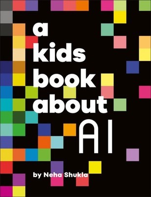 Kids Book About AI, Hardcover by Shukla, Neha, Brand New, Free shipping in th...